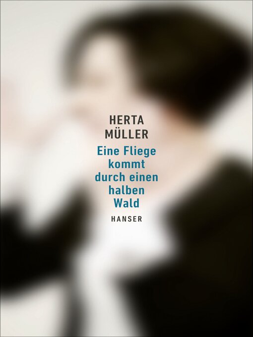 Title details for Eine Fliege kommt durch einen halben Wald by Herta Müller - Wait list